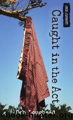 Caught in the Act by Deb Loughead