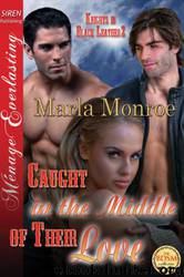 Caught in the Middle of Their Love by Marla Monroe