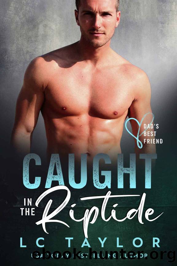 Caught in the Riptide: A Forbidden Steamy Age-Gap Insta-Love Romance by LC Taylor