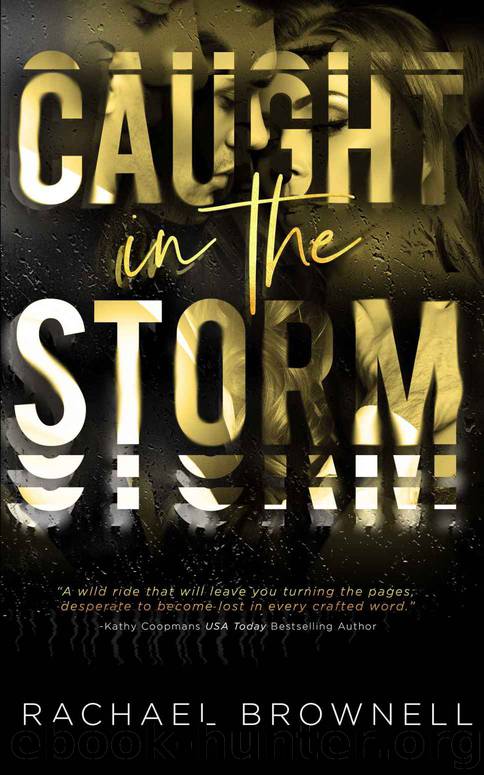 Caught in the Storm by Brownell Rachael