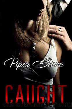 Caught: A Dark Mafia Romance by Piper Stone