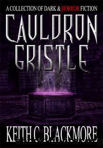 Cauldron Gristle by Blackmore Keith C
