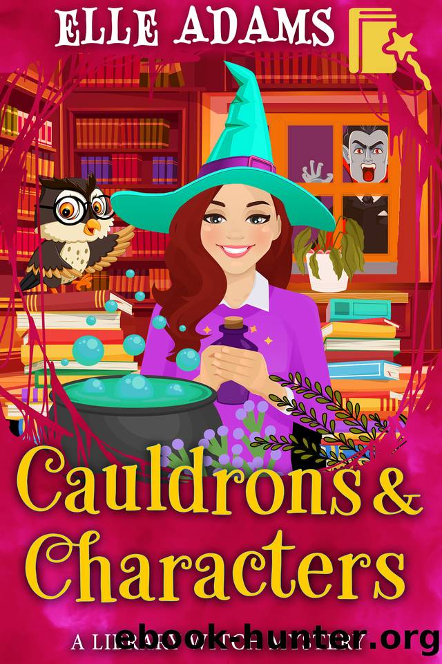 Cauldrons & Characters (A Library Witch Mystery Book 15) by Elle Adams