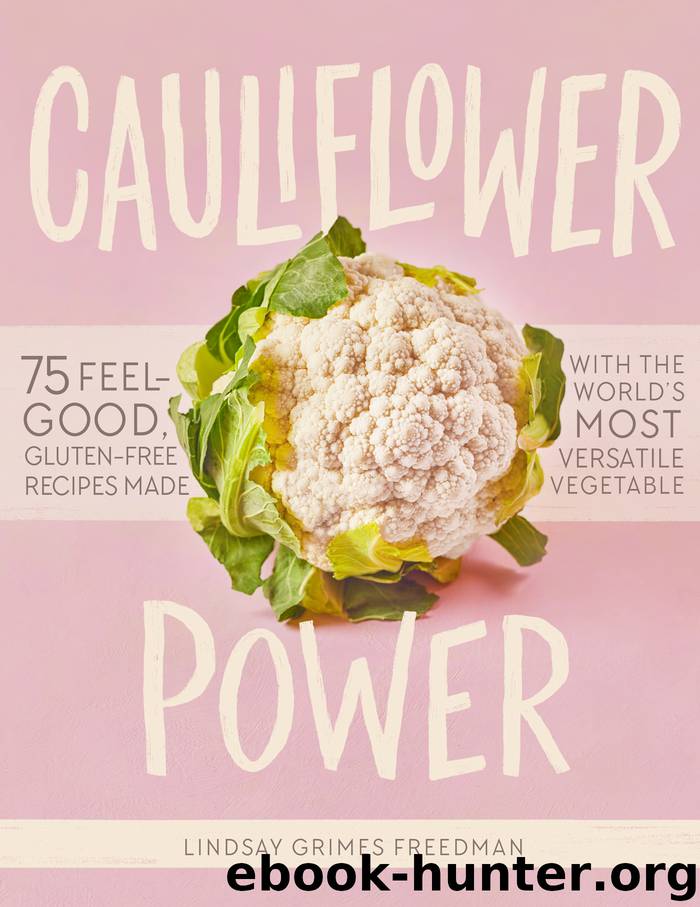 Cauliflower Power by Lindsay Grimes Freedman