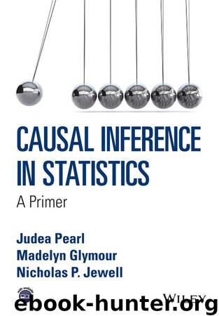 Causal Inference in Statistics: A Primer by Pearl Judea & Glymour Madelyn & Jewell Nicholas P