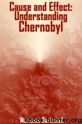 Cause and Effect: Understanding Chernobyl by Marianne Barisonek