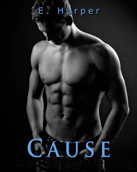 Cause by Harper E