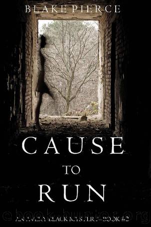 Cause to Run (An Avery Black MysteryâBook 2) by Blake Pierce
