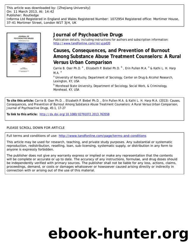 Causes, Consequences, and Prevention of Burnout Among Substance Abuse Treatment Counselors: A Rural Versus Urban Comparison by Carrie B. Oser Ph.D. Elizabeth P. Biebel Ph.D. Erin Pullen M.A. & Kathi L. H. Harp M.A