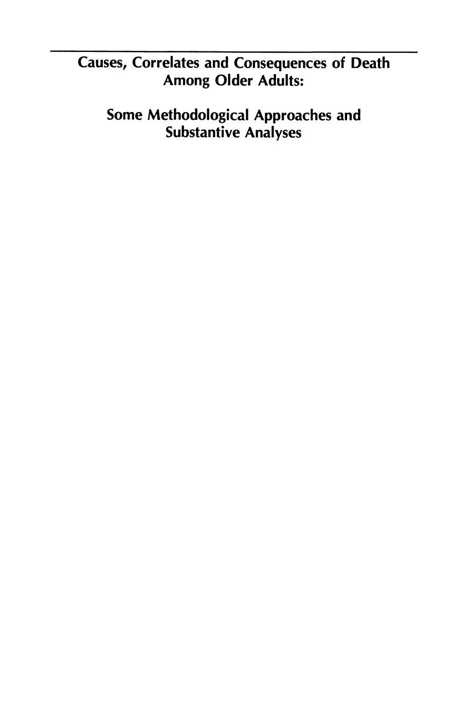 Causes, Correlates and Consequences of Death Among Older Adults: Some Methodological Approaches and Substantive Analyses by Jere R. Behrman Robin C. Sickles Paul Taubman (auth.)