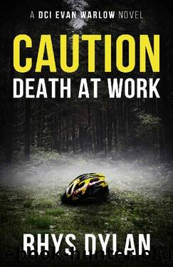 Caution Death At Work: A Black Beacons Murder Mystery (DCI Evan Warlow Crime Thriller Book 2) by Rhys Dylan