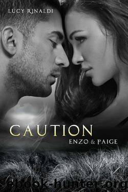Caution: Enzo & Paige (Oak Springs Book 3) by Lucy Rinaldi