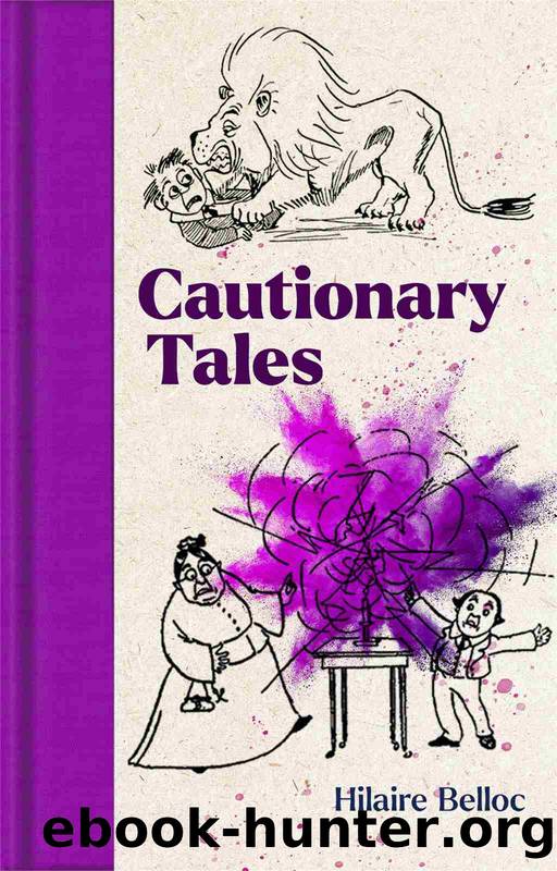 Cautionary Tales by Hilaire Belloc