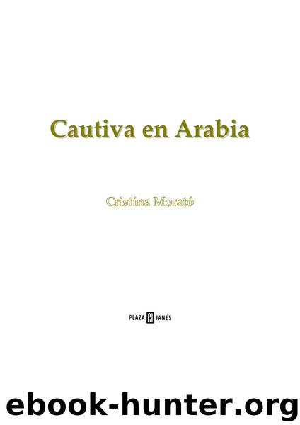 Cautiva en Arabia by Morató Cristina