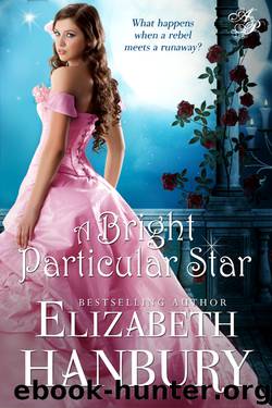 Cavanagh Family 02 - A Bright Particular Star by Elizabeth Hanbury