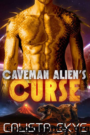 Caveman Alienâs Curse by Calista Skye