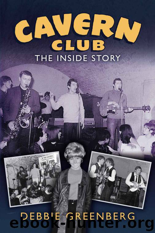 Cavern Club: The Inside Story by Debbie Greenberg