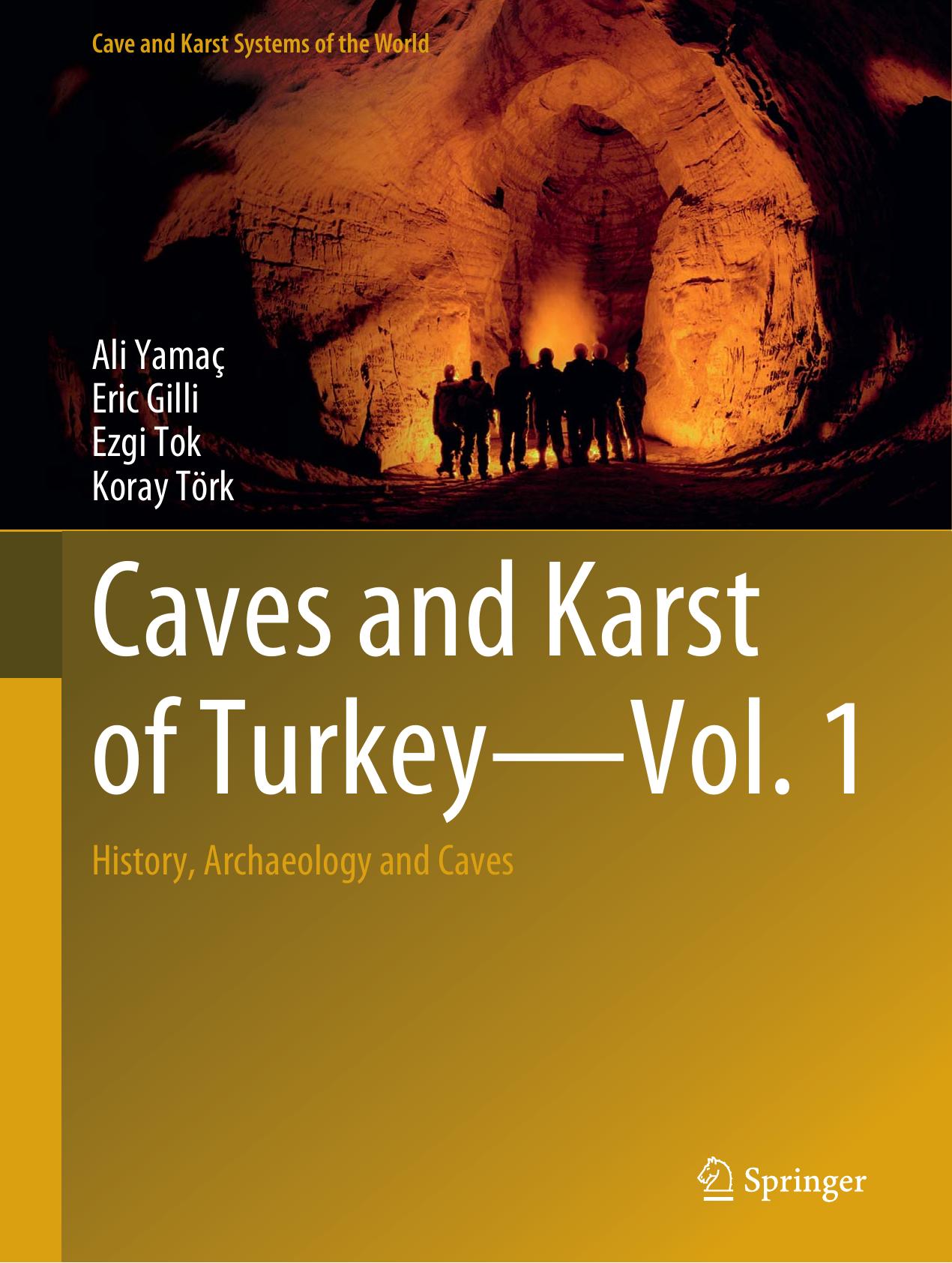 Caves and Karst of Turkey - Vol. 1: History, Archaeology and Caves by unknow