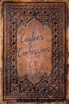 Caylee's Confessions (Caylee's Confessions Series) by Candice Burnett