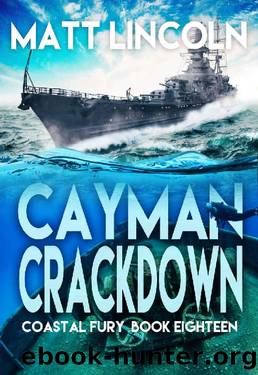 Cayman Crackdown (Coastal Fury Book 18) by Matt Lincoln
