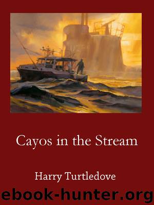 Cayos in the Stream by Harry Turtledove