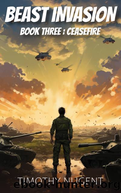 Ceasefire: Beast Invasion Book 3 by Timothy Nugent