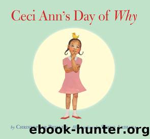 Ceci Ann's Day of Why by Christopher Phillips