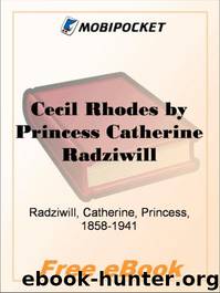 Cecil Rhodes by Princess Catherine Radziwill by Radziwill Catherine Princess 1858-1941