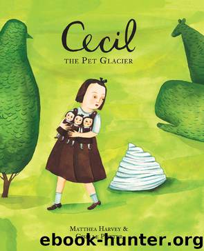 Cecil the Pet Glacier by Matthea Harvey