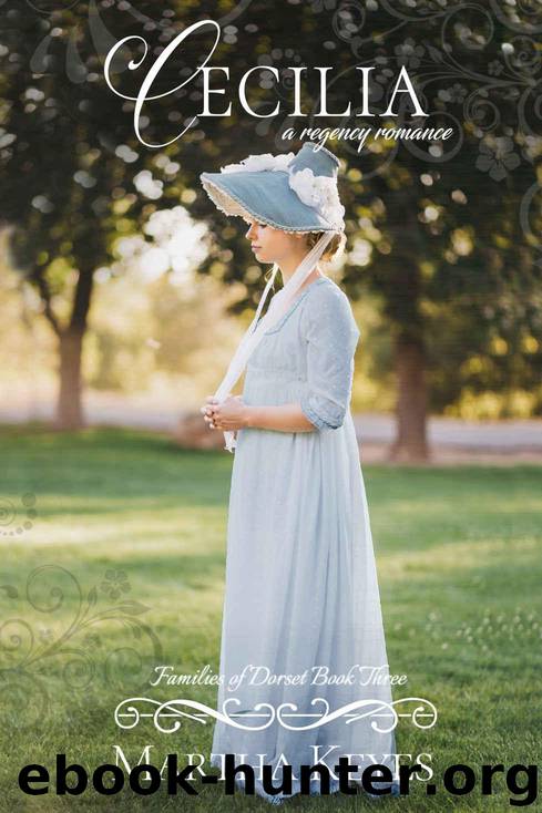 Cecilia: A Regency Romance (Families of Dorset Book 3) by Keyes Martha