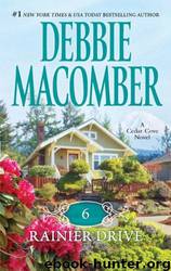 Cedar Cove 6 - 6 Rainier Drive by Debbie Macomber