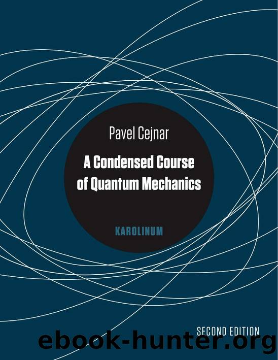 Cejnar P. A Condensed Course of Quantum Mechanics 2ed 2026 by Unknown