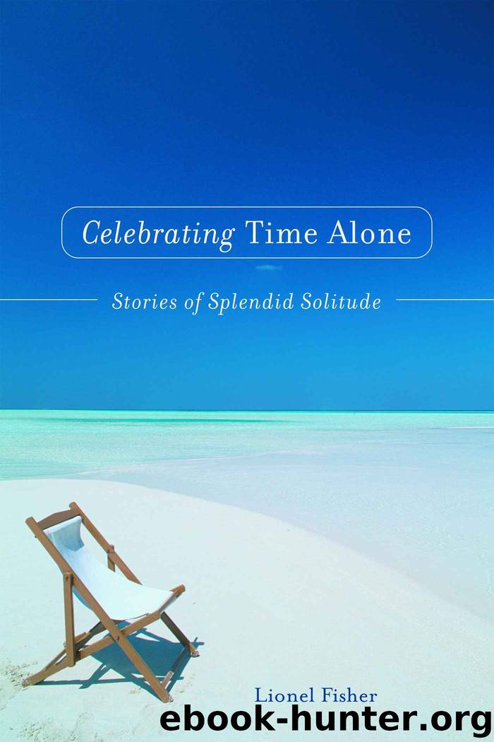 Celebrating Time Alone: 1 by Lionel Fisher