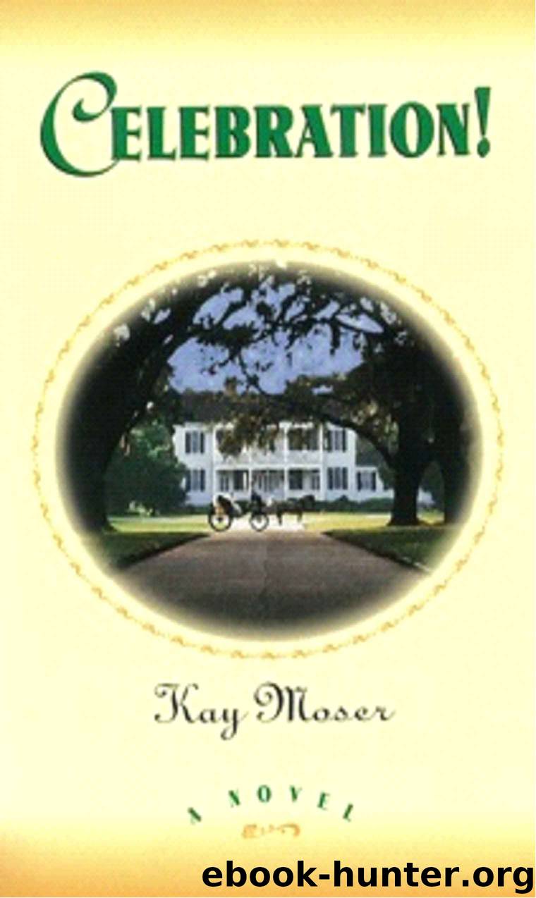 Celebration! (The Celebration Series) by Moser Kay