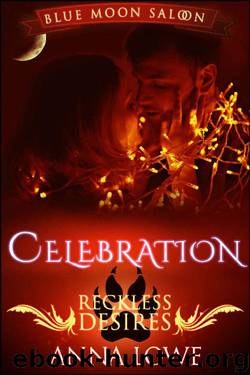 Celebration: a Blue Moon Saloon holiday story by Anna Lowe