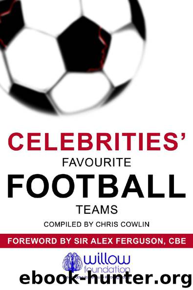 Celebrities' Favourite Football Teams by Chris Cowlin