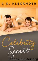 Celebrity Secret by C. K. Alexander