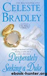 Celeste Bradley - [Heiress Brides 01] by Desperately Seeking a Duke