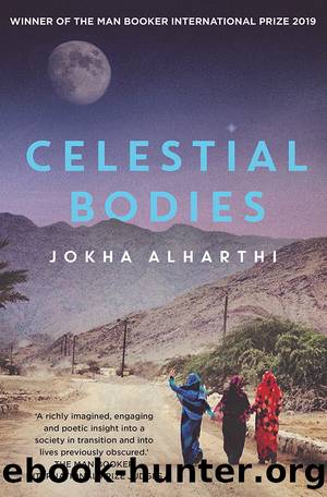 Celestial Bodies by Jokha Alharthi & Marilyn Booth