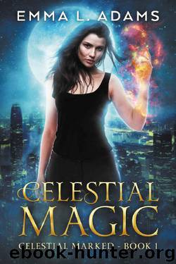 Celestial Magic (Celestial Marked Book 1) by Emma L. Adams