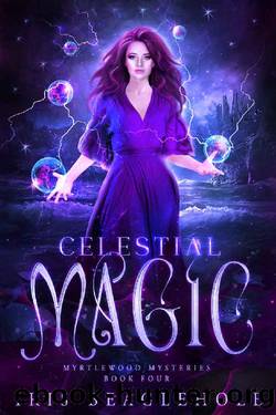 Celestial Magic: Myrtlewood Mysteries Book 4 by Iris Beaglehole