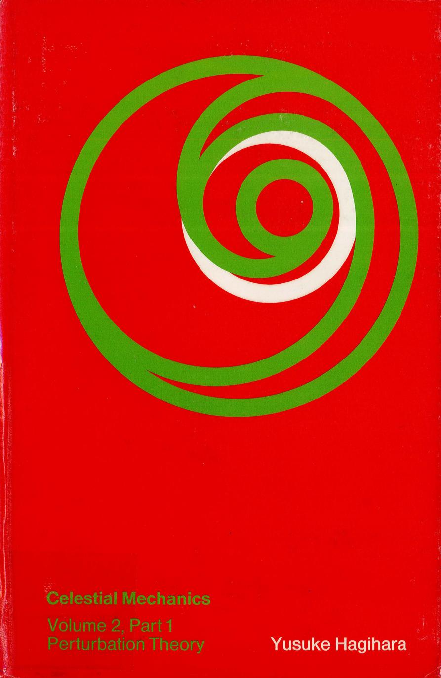 Celestial Mechanics - vol 2, part 1: Perturbation Theory by Yusuke Hagihara