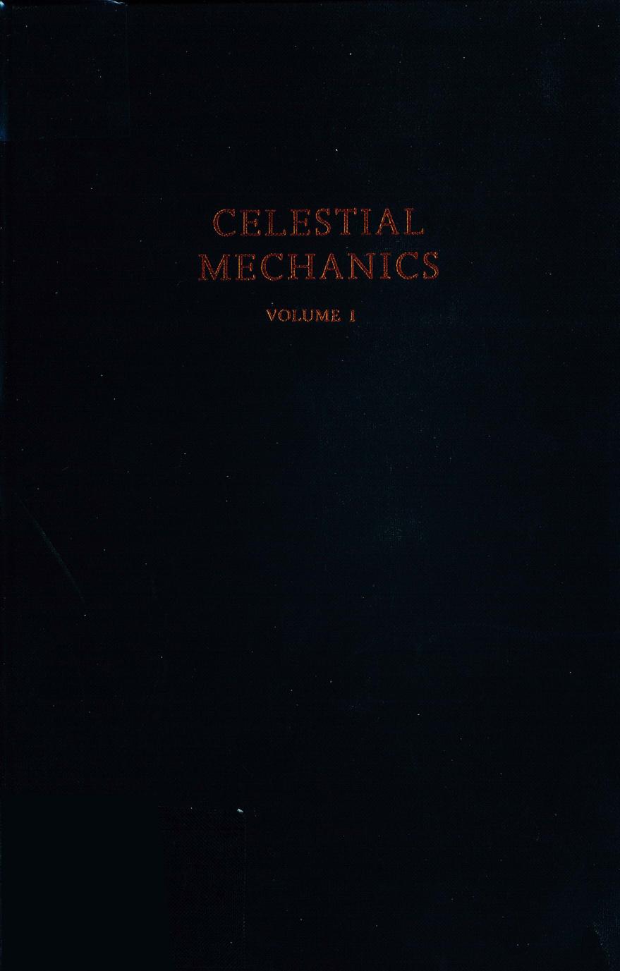 Celestial Mechanics, Volume 1: Dynamical Principles and Transformation Theory by Yusuke Hagihara