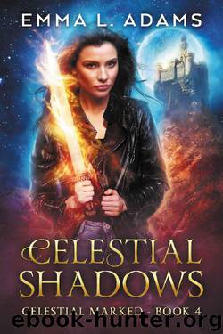 Celestial Shadows (Celestial Marked Book 4) by Emma L. Adams