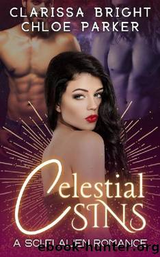 Celestial Sins: A SciFi Alien Romance (Falling Star Book 1) by Chloe Parker & Clarissa Bright