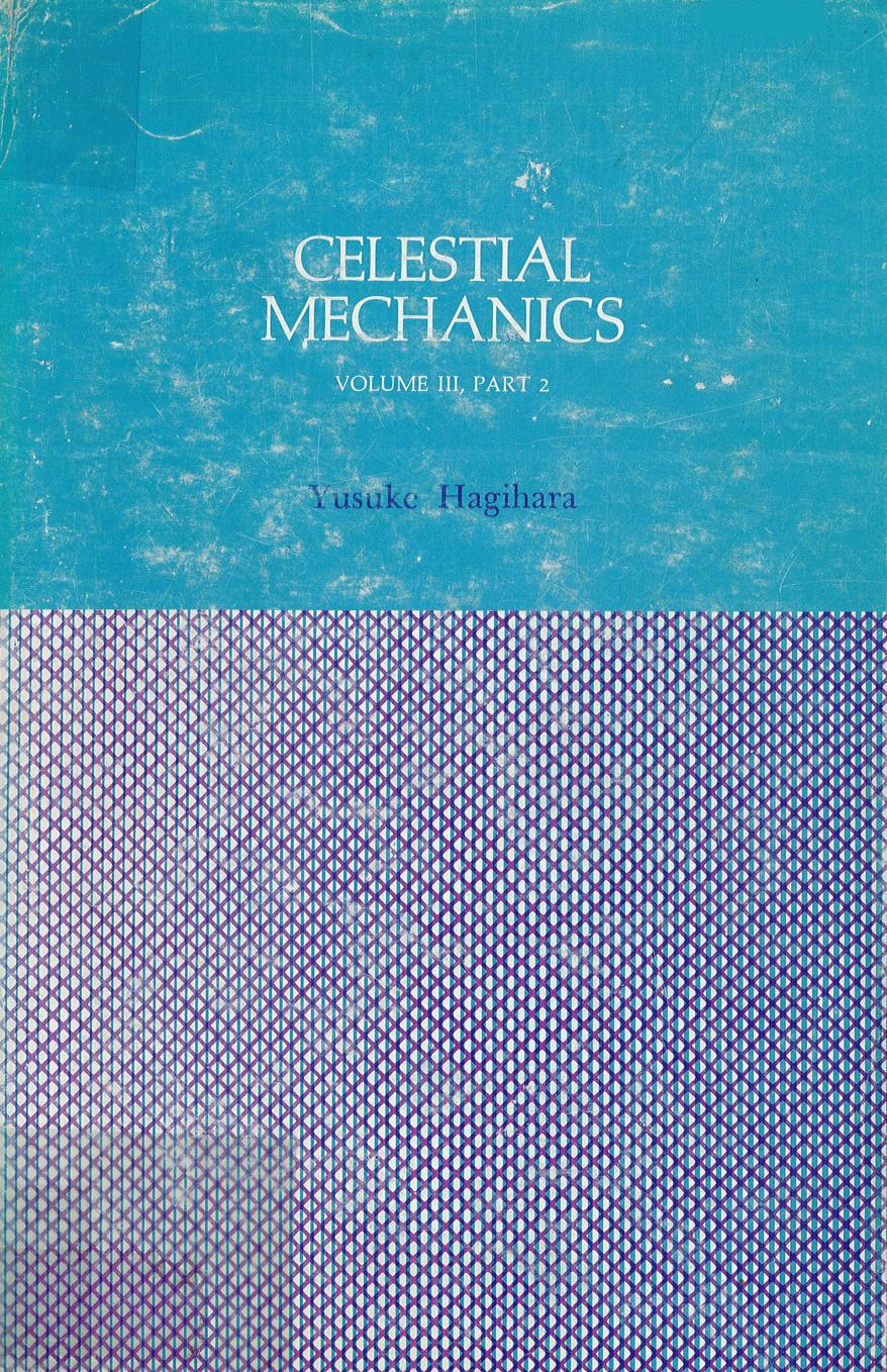 Celestial mechanics : Differential equations in celestial mechanics : Vol. 3 part 2 by Hagihara Yusuke