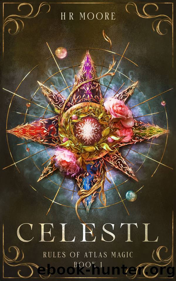 Celestl: A Romantasy Novel (Rules of Atlas Magic Book 1) by HR Moore