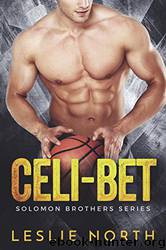 Celi-Bet (Solomon Brothers #2) by Leslie North