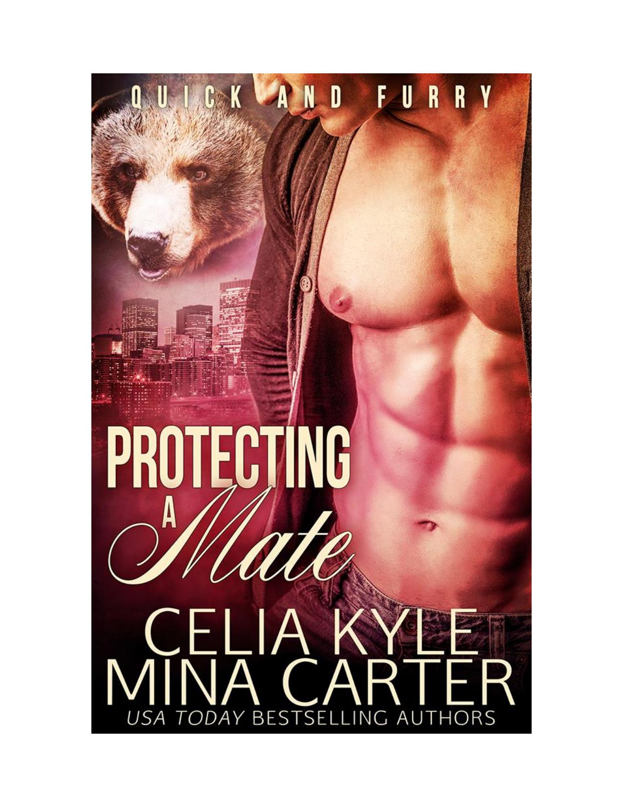 Celia Kyle - [Quick & Furry 07] - Protecting a Mate by Maria Connor