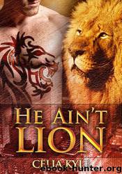 Celia Kyle by He Ain't Lion